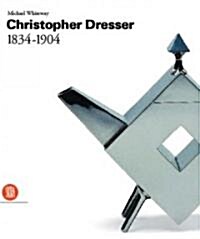 Christopher Dresser 1834-1904 (Hardcover)