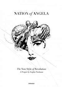 Nation of Angela: The New Style of Revolution (Paperback)