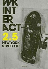 Wk Interact : New York Street Life 2.5 (Paperback)