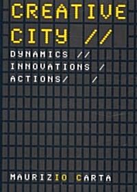 Creative City: Dynamics, Innovations, Actions (Paperback)