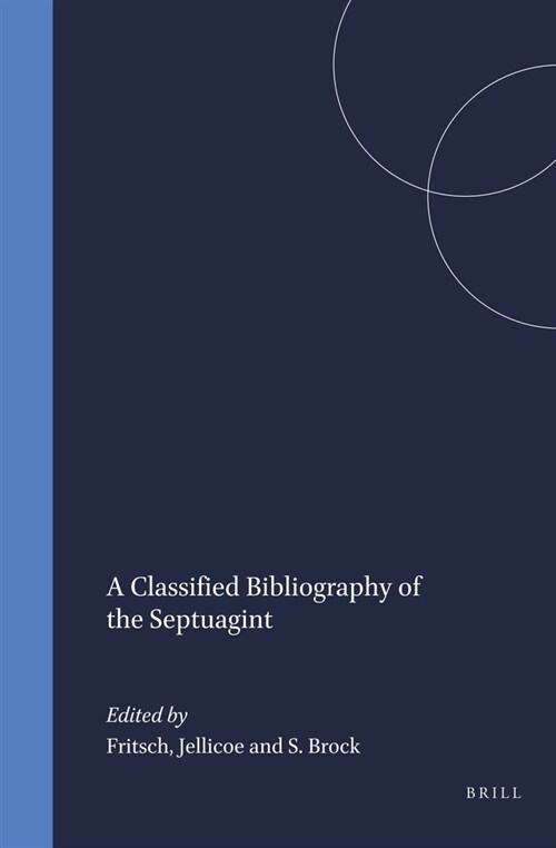 A Classified Bibliography of the Septuagint (Hardcover)