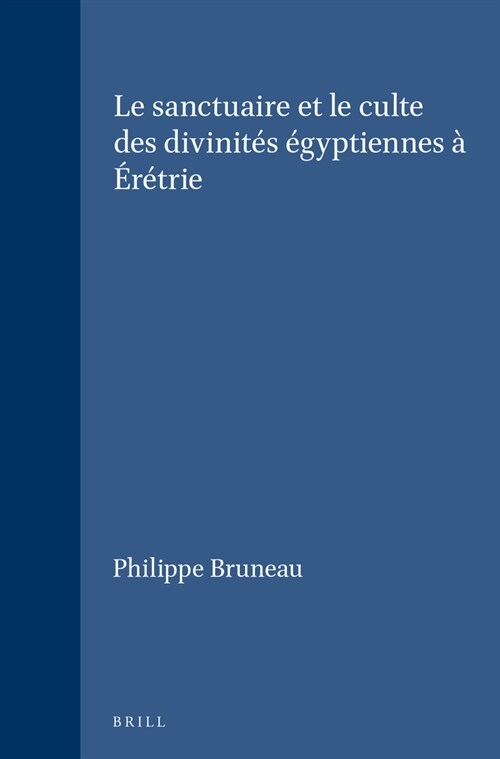 Le Sanctuaire Et Le Culte Des Divinit? ?yptiennes ???rie (Hardcover)