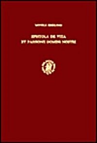 Epistola de Vita Et Passione Domini Nostri: Der Lateinische Text Mit Einleitung Und Kommentar Kritisch Herausgegeben (Hardcover)