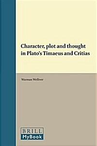 Character, Plot and Thought in Platos Timaeus and Critias (Paperback)