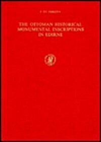 The Ottoman Historical Monumental Inscriptions in Edirne (Hardcover)