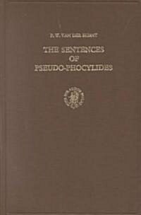The Sentences of Pseudo-Phocylides: With Introduction and Commentary (Hardcover)