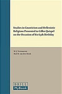 Studies in Gnosticism and Hellenistic Religions Presented to Gilles Quispel on the Occasion of His 65th Birthday (Hardcover)