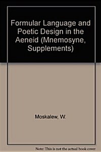 Formular Language and Poetic Design in the Aeneid (Paperback)