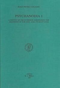 Psychanodia: I. a Survey of the Evidence Concerning the Ascension of the Soul and Its Relevance (Paperback)