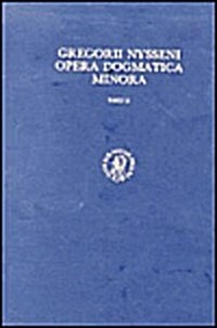 Opera Dogmatica Minora, in Illud; Tunc Et Ipse Filius: Opera Dogmatica Minora, Pars II (Hardcover)