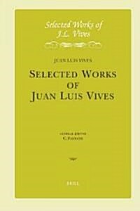 J.L. Vives: Early Writings I: de Initiis Sectis Et Laudibus Philosophiae, Veritas Fucata, Anima Senis, Pompeius Fugiens. Introduction, Critical Edit (Paperback)