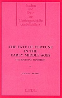 The Fate of Fortune in the Middle Ages: The Boethian Tradition (Paperback)