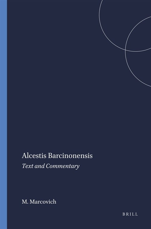 Alcestis Barcinonensis: Text and Commentary (Paperback)