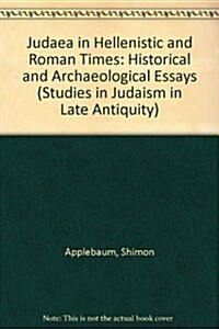 Judaea in Hellenistic and Roman Times (Hardcover)