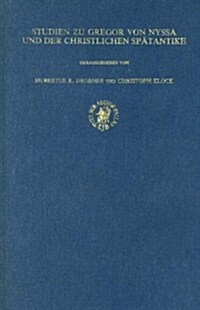 Studien Zu Gregor Von Nyssa Und Der Christlichen Sp?antike (Hardcover)