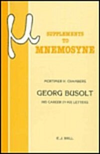 Georg Busolt: His Career in His Letters (Paperback)