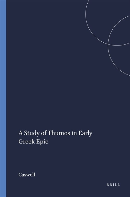 A Study of Thumos in Early Greek Epic (Paperback)
