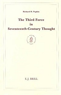 The Third Force in Seventeenth-Century Thought (Hardcover)
