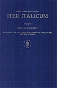 Iter Italicum: A Finding List of Uncatalogued or Incompletely Catalogued Humanistic Mss, Volume 6 Italy 3 and Alia Itinera, 4: Supplement to Italy (G- (Hardcover)