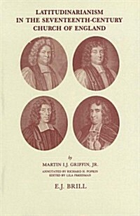 Latitudinarianism in the Seventeenth-Century Church of England (Hardcover)