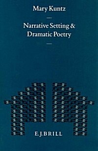 Narrative Setting and Dramatic Poetry (Hardcover)