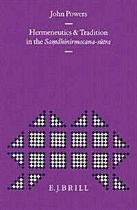 Hermeneutics and Tradition in the Saṃdhinirmocana-Sūtra (Hardcover)