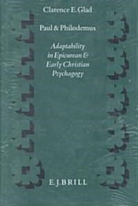 Paul and Philodemus: Adaptability in Epicurean and Early Christian Psychagogy (Hardcover)