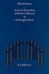 Blood and Iron: Stories and Storytelling in Homers Odyssey (Hardcover)