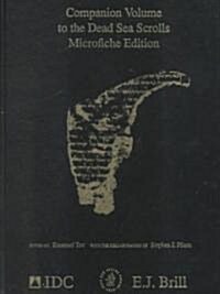 Companion Volume to the Dead Sea Scrolls Microfiche Edition (Hardcover, 2, Revised)