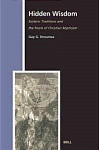 Hidden Wisdom: Esoteric Traditions and the Roots of Christian Mysticism (Hardcover)