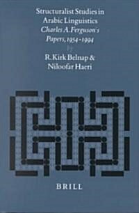 Structuralist Studies in Arabic Linguistics: Charles A. Fergusons Papers, 1954-1994 (Hardcover)