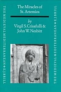 The Miracles of St. Artemios: A Collection of Miracle Stories by an Anonymous Author of Seventh-Century Byzantium (Hardcover)