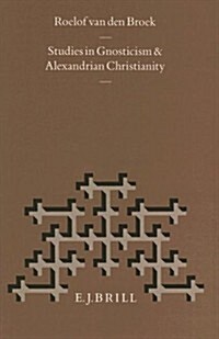 Studies in Gnosticism and Alexandrian Christianity (Hardcover)