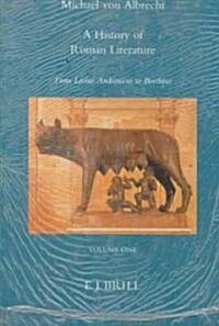 A History of Roman Literature (2 Vols.): From Livius Andronicus to Boethius with Special Regard to Its Influence on World Literature (Hardcover)