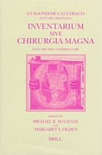 Inventarium Sive Chirurgia Magna, Volume 2 Commentary (Hardcover)