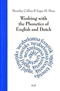 Working with the Phonetics of English and Dutch (Paperback, Revised)