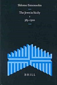 The Jews in Sicily, Volume 1 (383-1300) (Hardcover)