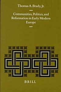 Communities, Politics, and Reformation in Early Modern Europe (Hardcover)