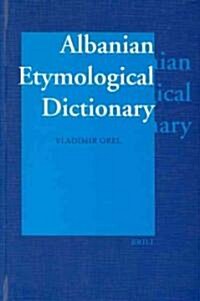 Albanian Etymological Dictionary (Hardcover)