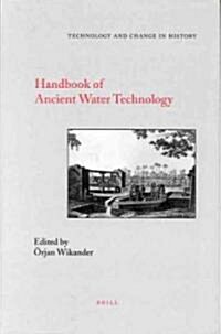 Handbook of Ancient Water Technology (Hardcover)