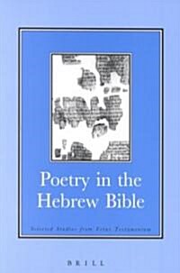 Poetry in the Hebrew Bible: Selected Studies from Vetus Testamentum (Paperback)