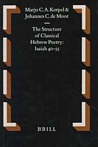 The Structure of Classical Hebrew Poetry: Isaiah 40-55 (Hardcover)