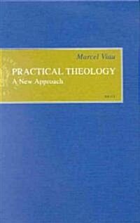 Practical Theology: A New Approach (Hardcover)