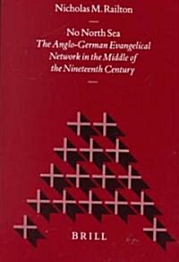 No North Sea: The Anglo-German Evangelical Network in the Middle of the Nineteenth Century (Hardcover)