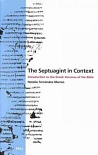 The Septuagint in Context: Introduction to the Greek Version of the Bible (Hardcover)