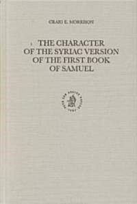 The Character of the Syriac Version of the First Book of Samuel (Hardcover)