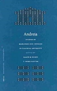 Andreia: Studies in Manliness and Courage in Classical Antiquity (Hardcover)