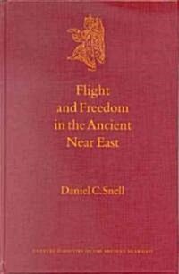 Flight and Freedom in the Ancient Near East (Hardcover)