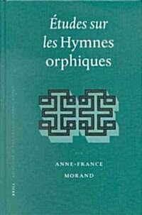 ?udes Sur Les Hymnes Orphiques (Hardcover)