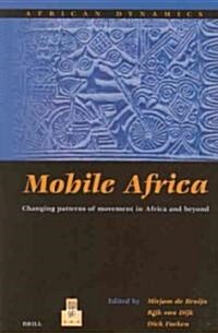 Mobile Africa: Changing Patterns of Movement in Africa and Beyond (Paperback)